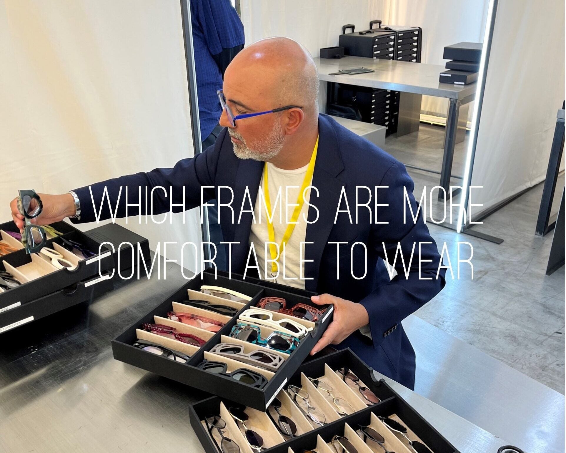 Which frames are the most comfortable?