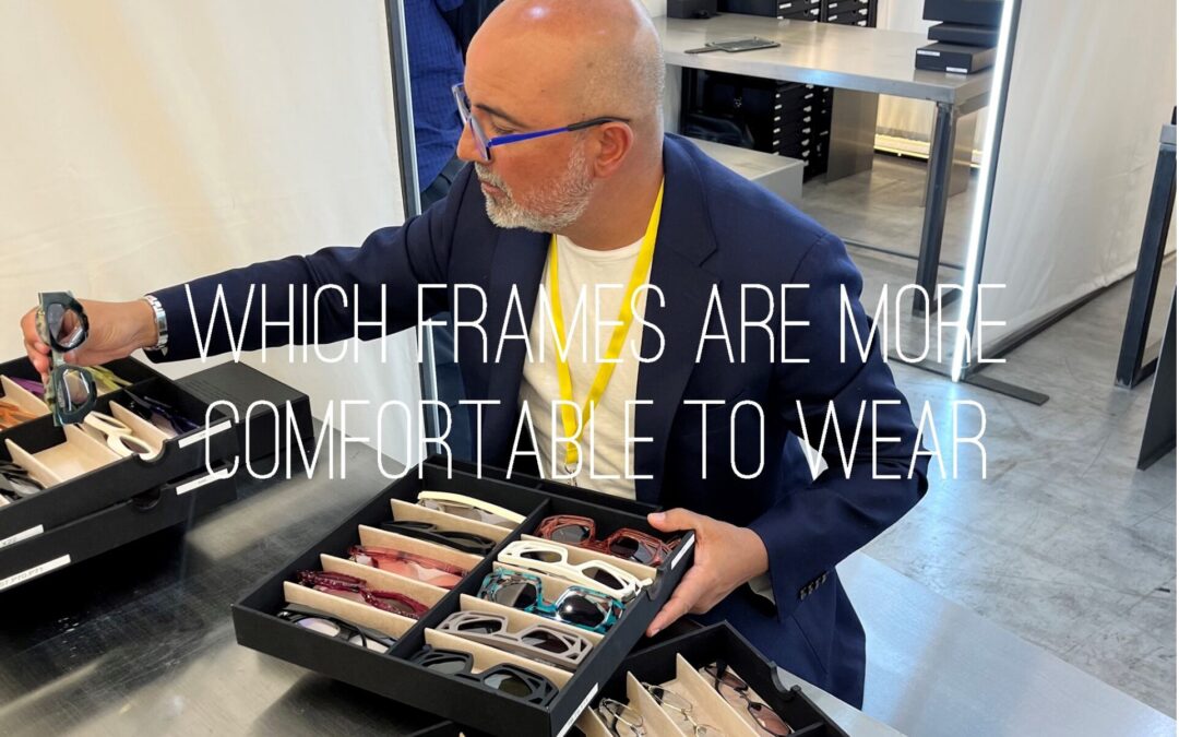 Which frames are the most comfortable?